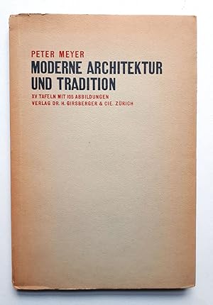 Bild des Verkufers fr Moderne Architektur und Tradition - 105 Abbildungen mit XV Tafeln - 2.verbesserte Auflage - orig. Ausgabe von 1928 zum Verkauf von Verlag IL Kunst, Literatur & Antiquariat