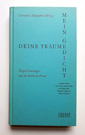 Seller image for Deine Trume - Mein Gedicht - Eugen Gomringer und die konkrete Poesie - Verlegt bei Greno - erste Auflage, 1989 - signiert von Gomringer mit einer Widmung for sale by Verlag IL Kunst, Literatur & Antiquariat