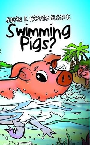 Bild des Verkufers fr Swimming Pigs? zum Verkauf von WeBuyBooks