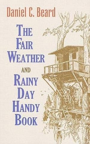 Imagen del vendedor de The Fair Weather and Rainy Day Handy Book (Dover Children's Activity Books) a la venta por Pieuler Store