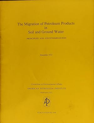 The Migration Of Petroleum Products In Soiil And Ground Water