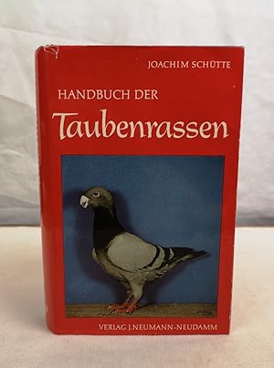 Handbuch der Taubenrassen. Mit 600 Abbildungen auf Tafeln und 14 Zeichnungen im Text.