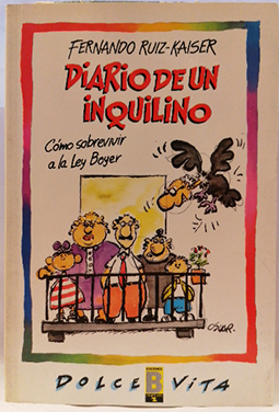 Diario de un inquilino : como sobrevivir a la ley Boyer