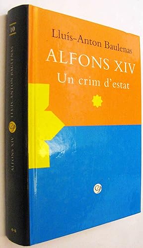 Seller image for (S1) - ALFONS XIV - UN CRIM D ESTAT - EN CATALAN for sale by UNIO11 IMPORT S.L.