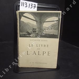 Imagen del vendedor de Le livre de l'Alpe a la venta por Librairie-Bouquinerie Le Pre Pnard