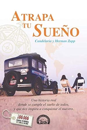 Image du vendeur pour Atrapa Tu Sueo: Una historia real donde se cumple el sueo de todos, y que nos inspira a conquistar el nuestro. mis en vente par WeBuyBooks