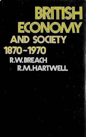 Seller image for British Economy and Society, 1870-1970: Documents, Descriptions, Statistics for sale by M Godding Books Ltd