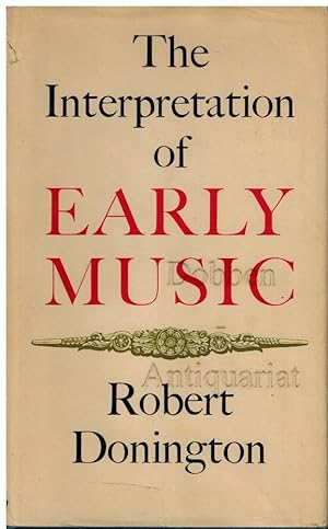 The Interpretation of Early Music. New Version.