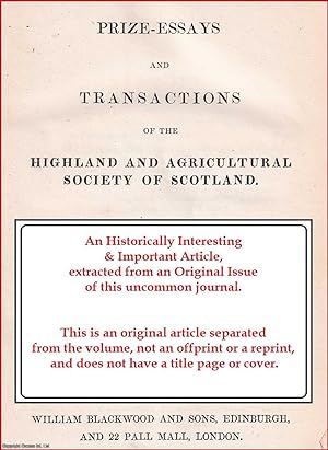 Seller image for The Improvement of a Tract of Barren Soil. An uncommon original article from the Prize Essays and Transactions of the Highland Society of Scotland, 1831. for sale by Cosmo Books