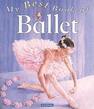 Bild des Verkufers fr My Best Book of Ballet zum Verkauf von WeBuyBooks