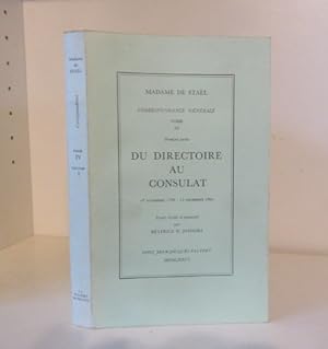 Seller image for Correspondance Gnrale. Tome IV, premire partie. Du Directoire au Consulat, 1er dcembre 1796 - 15 dcembre 1800 for sale by BRIMSTONES
