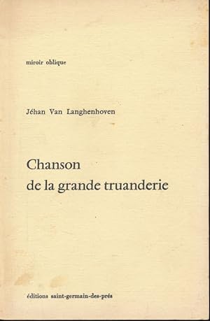 Seller image for Chanson de la grande truanderie for sale by LIBRAIRIE GIL-ARTGIL SARL