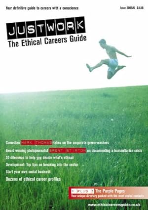Immagine del venditore per Just Work: The Ethical Careers Guide: 2005/2006 venduto da WeBuyBooks