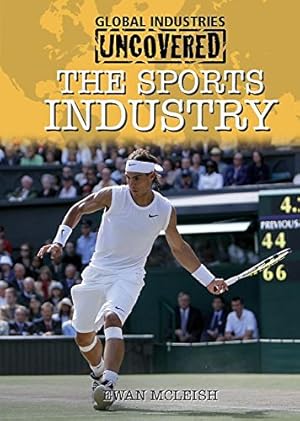 Seller image for Global Industries Uncovered: The Sports Industry for sale by WeBuyBooks