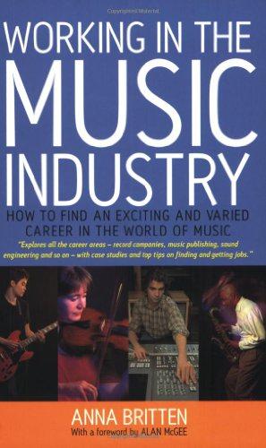 Seller image for Working In The Music Industry: How to Find an Exciting and Varied Career in the World of Music for sale by WeBuyBooks