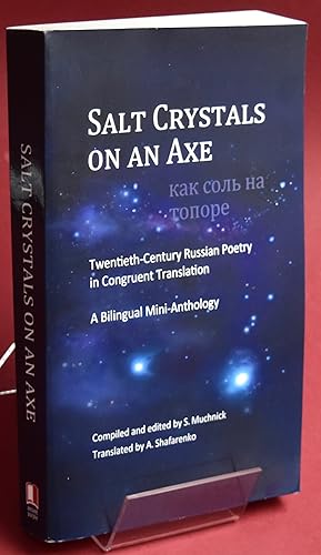 Seller image for Salt Crystals on an Axe: Twentieth-Century Russian Poetry in Congruent Translation: A Bilingual Mini-Anthology. Russian and English for sale by Libris Books