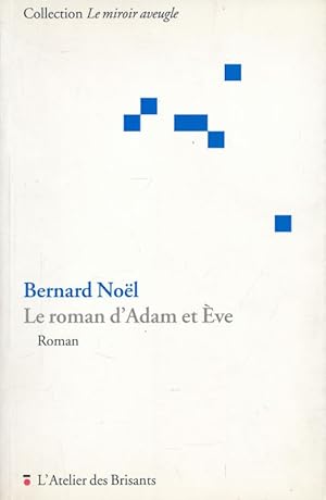 Image du vendeur pour Le roman d'Adam et Eve mis en vente par LIBRAIRIE GIL-ARTGIL SARL