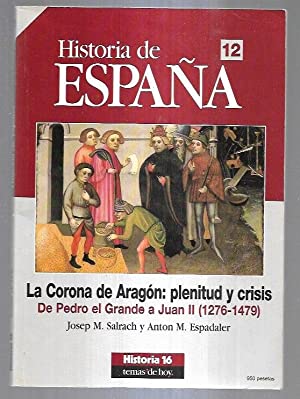 Imagen del vendedor de La Corona de Aragn: plenitud y crisis de Pedro el Grande a Juan II (12276-1479) a la venta por Libros Tobal