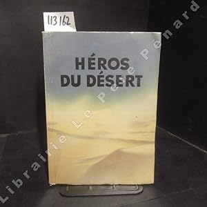 Imagen del vendedor de Hros du Dsert. La Lutte en Afrique du Nord a la venta por Librairie-Bouquinerie Le Pre Pnard