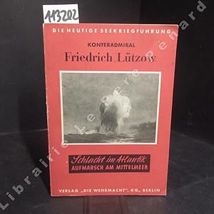 Imagen del vendedor de Schlacht im Atlantiok. Aufmarsch am Mittlemeer. Die Heutige Seekriegfhrung. a la venta por Librairie-Bouquinerie Le Pre Pnard