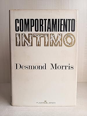 Imagen del vendedor de Comportamiento ntimo. Desmond Morris. Plaza y Jans, coleccin Tribuna, 1972. a la venta por Bibliomania