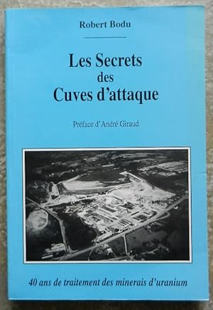 Les secrets des cuves d'attaque. 40 ans de traitement des minerais d'uranium.