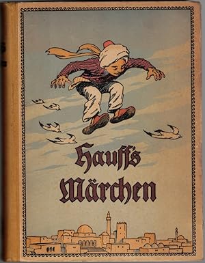 Hauffs Märchen. Herausgegeben von Ernst Schreck. Mit 15 farbigen und vielen Tondruckbildern von P...