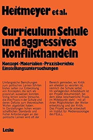 Curriculum "Schule und aggressives Konflikthandeln": Konzept, Materialien, Praxisberichte, Einste...