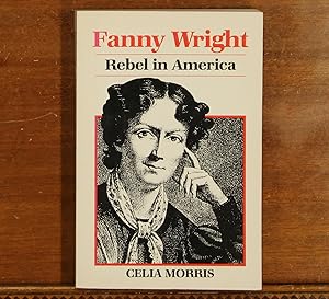 Fanny Wright: Rebel in America