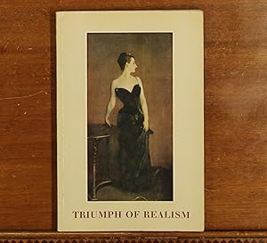 Triumph of Realism: An Exhibit of European and American Realist Paintings 1850 - 1910
