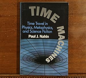 Imagen del vendedor de Time Machines: Time Travel in Physics, Metaphysics, and Science Fiction a la venta por grinninglion