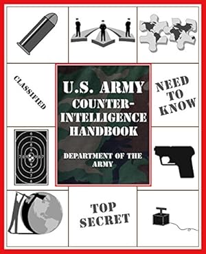 Bild des Verkufers fr U.S. Army Counter Intelligence Handbook zum Verkauf von WeBuyBooks