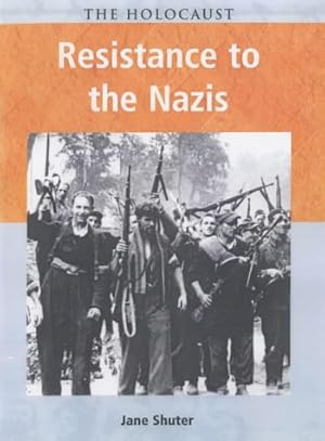 Seller image for Holocaust Resistance to the Nazis Hardback (The Holocaust) for sale by WeBuyBooks