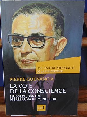 Seller image for La voie de la conscience : Husserl, Sartre, Merleau-Ponty, Ricoeur for sale by librairie le vieux livre