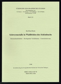 Schwermetalle in Waldböden des Schönbuchs: Bestandsaufnahme - ökologische Verhältnisse - Umweltre...
