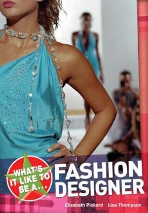 Bild des Verkufers fr What's it like to be a.? Fashion Designer zum Verkauf von WeBuyBooks
