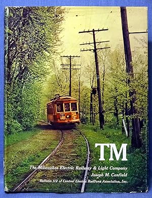 Bild des Verkufers fr TM, The Milwaukee Electric Railway & Light Company zum Verkauf von Dennis McCarty Bookseller