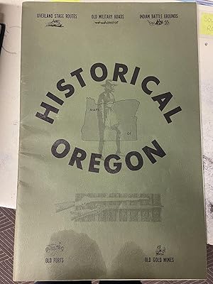 Historical Oregon Overland Stage Routes, Old Military Roads, Indian Battle Grounds, Old Forts, Ol...