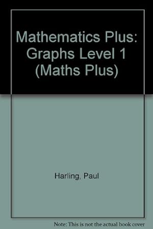 Bild des Verkufers fr Graphs (Level 1) (Maths Plus) zum Verkauf von WeBuyBooks