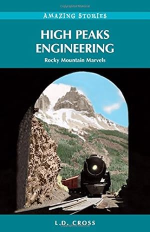 Bild des Verkufers fr High Peaks Engineering: Rocky Mountain Marvels (Amazing Stories) zum Verkauf von WeBuyBooks