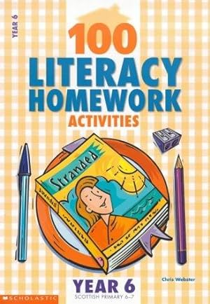 Seller image for 100 Literacy Homework Activities for Year 6 (100 Literacy Homework Activities S.) for sale by WeBuyBooks