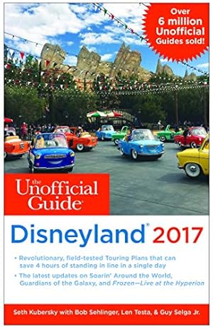 Seller image for The Unofficial Guide to Disneyland 2017 (Unofficial Guides) for sale by Reliant Bookstore