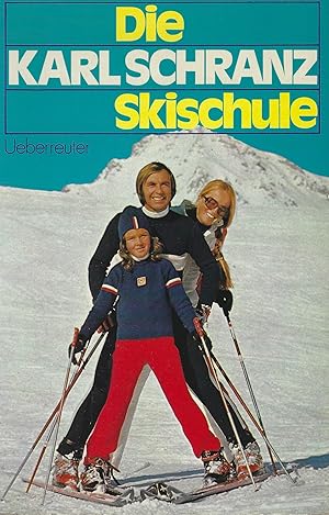 Bild des Verkufers fr Die Karl Schranz Skischule zum Verkauf von montanbuch