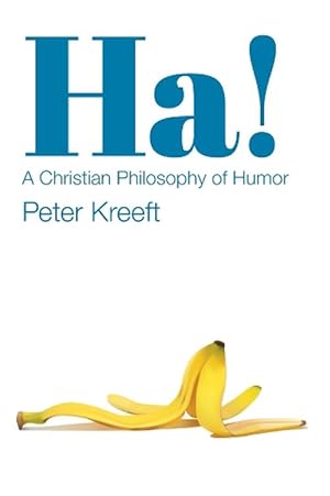 Imagen del vendedor de Ha! A Christian Philosophy of Humor (Paperback) a la venta por Grand Eagle Retail