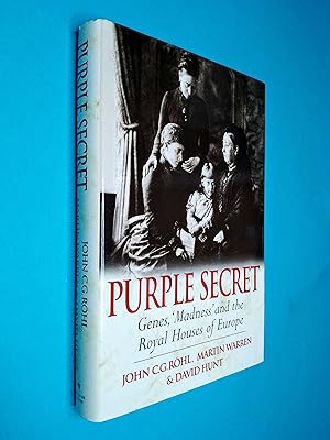 Seller image for Purple Secret: Genes, 'Madness' and the Royal Houses of Europe for sale by Books & Bobs