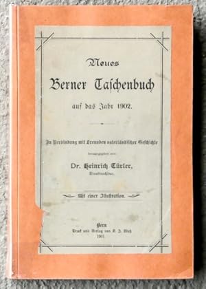 Bild des Verkufers fr [Neues Berner Taschenbuch auf das Jahr 1902. Mit einer Illustration] : 1. Tragisches Schicksal eines altbernischen Offiziers [in sterreichischen Diensten. Generalfeldmarschallieutenant Niklaus Doxat von Iferten geb. 1682, enthauptet in Belgrad am 25. Mrz 1738], von Ed. Bhler - 2. Redensarten und Sittenschilderungen in den Schriften Thomas Murners. Von Dr. Rudolf Ischer - 3. Die Briefe von Bernern und an Berner in der Brgerbibliothek zu Luzern. Von Prof. Dr. Haag - 4. 22 Briefe von Karl Viktor von Bonstetten an Frau Marianne Haller geb. Mslin, mit Vorwort, von Pfr. A. Haller. zum Verkauf von Franz Khne Antiquariat und Kunsthandel