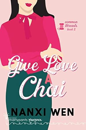 Seller image for Give Love a Chai (Common Threads) for sale by Reliant Bookstore