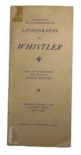 Imagen del vendedor de Catalogue of an Exhibition of Lithographs by Whistler. With an Introduction and Notes by David Keppel : January 20 to February 26, 1921 a la venta por McBlain Books, ABAA