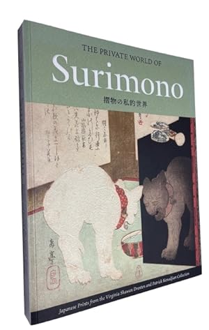 Seller image for The Private World of Surimono: Japanese Prints from the Virginia Shawan Drosten and Patrick Kenadjian Collection for sale by McBlain Books, ABAA