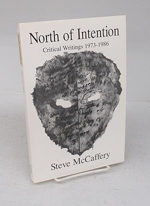 Bild des Verkufers fr North of Intention: Critical Writings 1973-1986 zum Verkauf von Attic Books (ABAC, ILAB)